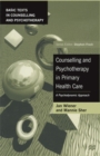 Image for Counselling and psychotherapy in primary health care  : a psychodynamic approach