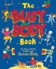 Image for The busy body book  : an action-packed guide to the human body