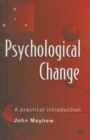 Image for Psychological change  : a practical introduction