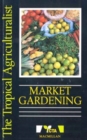 Image for The Tropical Agriculturalist Market Gardening