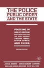 Image for The Police, Public Order and the State : Policing in Great Britain, Northern Ireland, the Irish Republic, the USA, Israel, South Africa and China