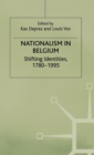Image for Nationalism in Belgium  : shifting identities, 1780-1995