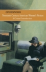 Image for Twentieth-century American women&#39;s fiction  : a critical introduction