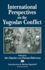 Image for International Perspectives on the Yugoslav Conflict