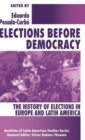 Image for Elections before democracy  : the history of elections in Europe and Latin America
