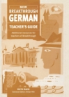 Image for Breakthrough German teacher&#39;s resources : Teacher&#39;s Guide to 3r.e