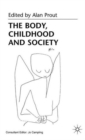 Image for The body, childhood and society