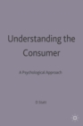 Image for Understanding the consumer  : a psychological approach
