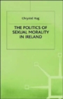 Image for The Politics of Sexual Morality in Ireland