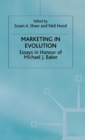 Image for Marketing in evolution  : essays in honour of Michael J. Baker
