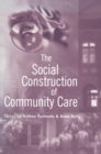 Image for The Social Construction of Community Care