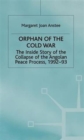 Image for Orphan of the Cold War  : the inside story of the collapse of the Angolan peace process, 1992-93