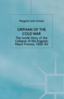 Image for Orphan of the Cold War  : the inside story of the collapse of the Angolan peace process, 1992-93