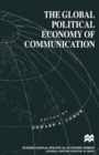 Image for The Global Political Economy of Communication