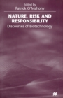 Image for Nature, risk and responsibility  : discourses of biotechnology