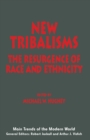 Image for New tribalisms  : the resurgence of race and ethnicity