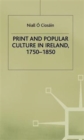 Image for Print and Popular Culture in Ireland, 1750–1850