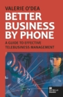 Image for Better business by phone  : a guide to effective telebusiness management