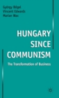 Image for Hungary since communism  : the transformation of business