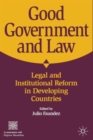 Image for Good government and law  : legal and institutional reform in developing countries