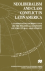 Image for Neoliberalism and class conflict in Latin America  : a comparative perspective on the political economy of structural adjustment