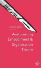 Image for Anatomising Embodiment and Organisation Theory