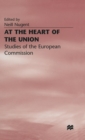 Image for At the heart of the Union  : studies of the European Commission