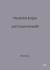 Image for The British Empire and Commonwealth  : a short history