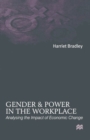 Image for Gender and power in the workplace  : analysing the impact of economic change