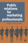 Image for Public Relations for Marketing Professionals