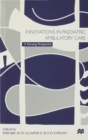 Image for Innovations in paediatric ambulatory care  : a nursing perspective