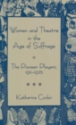 Image for Women and Theatre in the Age of Suffrage