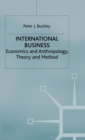 Image for International business  : economics and anthropology, theory and method
