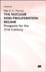 Image for The nuclear non-proliferation regime  : prospects for the 21st century