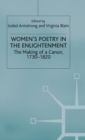 Image for Women&#39;s poetry in the enlightenment  : the making of a canon, 1730-1820