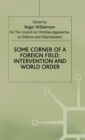 Image for Some corner of a foreign field  : intervention and world order