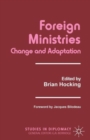 Image for Foreign ministries  : change and adaptation