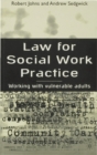 Image for Law for social work practice  : working with vulnerable adults
