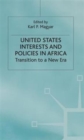 Image for United States interests and politics in Africa  : transition to a new era