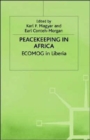 Image for Peacekeeping in Africa  : ECOMOG in Liberia