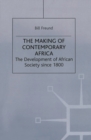 Image for The making of contemporary Africa  : the development of African society since 1800