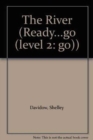 Image for Ready Go;The River