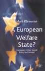 Image for A European welfare state?  : European Union social policy in context