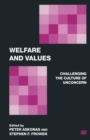 Image for Welfare and values  : can we meet the escalating costs of social needs? A moral and spiritual challenge