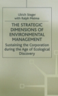 Image for The strategic dimensions of environmental management  : sustaining the corporation during the age of ecological discovery