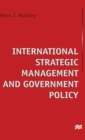 Image for International Strategic Management and Government Policy