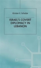 Image for Israel&#39;s covert diplomacy in Lebanon