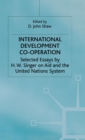 Image for International development co-operation  : essays on aid and the United Nations system