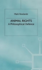 Image for Animal rights  : a philosophical defence
