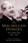 Image for The Macmillan diaries: The Cabinet years, 1950-1957 : Cabinet Years, 1950-1957